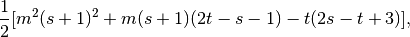 \frac{1}{2} [m^2 (s + 1)^2 + m (s + 1)(2t - s - 1) - t (2s - t + 3)] ,
