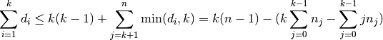 \sum_{i=1}^{k} d_i \leq k(k-1) + \sum_{j=k+1}^{n} \min(d_i,k)
      = k(n-1) - ( k \sum_{j=0}^{k-1} n_j - \sum_{j=0}^{k-1} j n_j )
