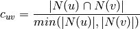 c_{uv}=\frac{|N(u)\cap N(v)|}{min(|N(u)|,|N(v)|)}
