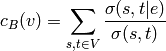 c_B(v) =\sum_{s,t \in V} \frac{\sigma(s, t|e)}{\sigma(s, t)}
