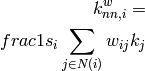 k_{nn,i}^{w} = \\frac{1}{s_i} \sum_{j \in N(i)} w_{ij} k_j