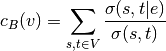 c_B(v) =\sum_{s,t \in V} \frac{\sigma(s, t|e)}{\sigma(s, t)}