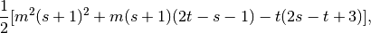 \frac{1}{2} [m^2 (s + 1)^2 + m (s + 1)(2t - s - 1) - t (2s - t + 3)] ,