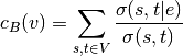 c_B(v) =\sum_{s,t \in V} \frac{\sigma(s, t|e)}{\sigma(s, t)}