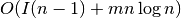 O(I(n-1)+mn \log n)